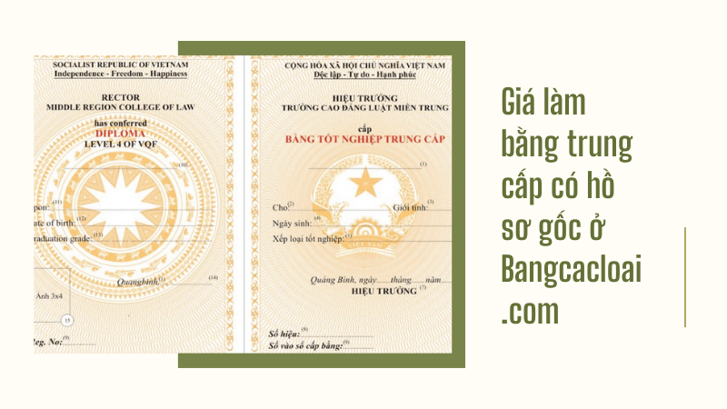 Giá làm bằng trung cấp có hồ sơ gốc ở Bangcacloai.com